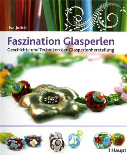 " Faszination Glasperlen " from Iva Juricic,Haupt-Verlag